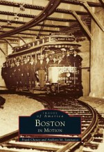 Boston in Motion - Frank Cheney, Anthony Mitchell Sammarco