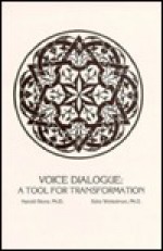 Voice Dialogue: A Tool for Transformation - Hal Stone, Sidra Winkelman