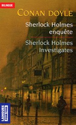 Sherlock Holmes Investigates Sherlock Holmes Enquête - Bernard Dhuicq, Arthur Conan Doyle