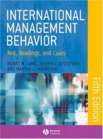 International Management Behavior: Text, Readings, and Cases - Henry W. Lane, Joseph J. DiStefano, Mark E. Mendenhall