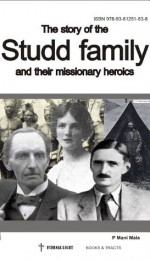 The story of the Studd family and their missionary heroics (Eternal Light Biographies) - P Mani Mala, PAUL THANASINGH