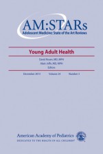 Young Adult Health - Aap Section on Adolescent Medicine, Alain Joffe