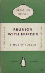 Reunion with murder - Timothy Fuller