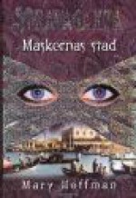 Stravaganza : maskernas stad - Mary Hoffman, Lena Karlin