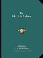 The Life of St. Anthony - Athanasius, E. A. Wallis Budge