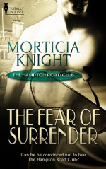 The Fear of Surrender - Morticia Knight