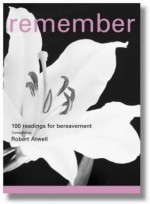 Remember/ 100 Readings For Those In Grief And Bereavement - Robert Atwell