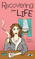 Recovering from Life - Debra McKenna