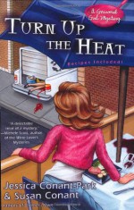 Turn Up the Heat - Jessica Conant-Park, Susan Conant