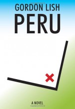 Peru - Gordon Lish