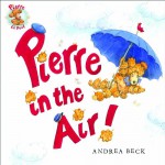 Pierre in the Air! - Andrea Beck