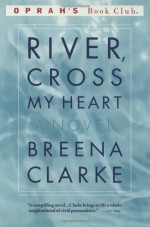 River, Cross My Heart - Breena Clarke