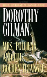 Mrs. Pollifax and the Golden Triangle - Dorothy Gilman