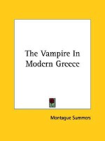 The Vampire in Modern Greece - Montague Summers