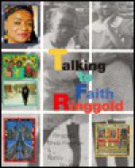 Talking to Faith Ringgold - Faith Ringgold, Linda Freeman