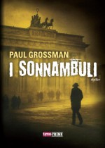 I sonnambuli - Paul Grossman, Sara Brambilla