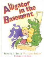 Alligator in the Basement - Bob Keeshan