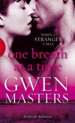 One Breath at a Time - Gwen Masters