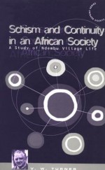 Schism and Continuity in an African Society: A Study of Ndembu Village Life - Victor Witter Turner, Bruce Kapferer