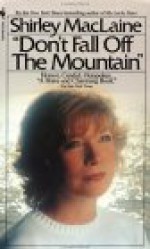 Don't Fall Off the Mountain - Shirley Maclaine