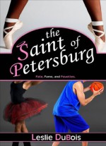 The Saint of Petersburg (Dancing Dream #3) - Leslie DuBois