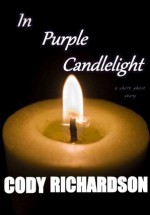 In Purple Candlelight - Cody Richardson