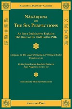 Nagarjuna on the Six Perfections - Nāgārjuna, Bhikshu Dharmamitra