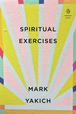 Spiritual Exercises - Mark Yakich