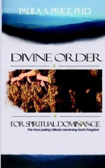 Divine Order for Spiritual Dominance - Paula A. Price