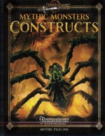 Mythic Monsters: Constructs (Volume 19) - Jason Nelson, Alistair Rigg, Jonathan H Keith