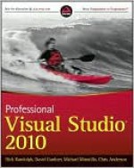 Professional Visual Studio 2010 - Nick Randolph, David Gardner, Chris Anderson, Michael Minutillo