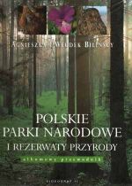 Polskie Parki Narodowe i Rezerwaty Przyrody - Agnieszka Bilińska, Włodek Biliński