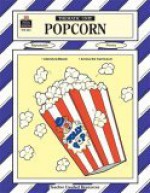 Popcorn Thematic Unit - Janet Hale, Sue Fullam, Keith Vasconcelles