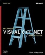 Microsoft Visual C++ .Net Step by Step - Julian Templeman, Michael Hudson, Andy Olsen, Tyrone Howe