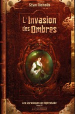 L'Invasion des ombres (Les Chroniques de Nightshade, #3) - Stan Nicholls, Isabelle Troin