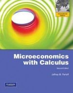 Microeconomics With Calculus. By Jeffrey Perloff - Jeffrey M. Perloff