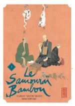 Le samouraÃ¯ bambou, Tome 3 (French Edition) - Taiyou Matsumoto