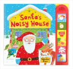 Santa's Noisy House. Illustrated by Sebastien Braun - Sebastien Braun