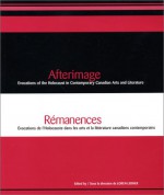 Afterimage: Evocations of the Holocaust in Contemporary Canadian Arts and Literature - Loren Lerner