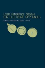 User Interface Design for Electronic Appliances Cesses - Konrad Baumann, Bruce Thomas