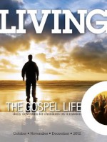 Living the Gospel Life - Daily Devotions for Christians on a Mission, Volume 2 Number 4 - 2012 October, November, December - Various, David Mead, Mark Zimmermann