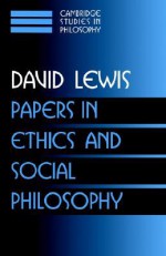 Papers in Ethics and Social Philosophy (Cambridge Studies in Philosophy): v. 3 (Cambridge Studies in Philosophy) - David Kellogg Lewis, Ernest Sosa, Jonathan Dancy