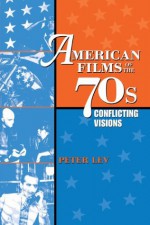 American Films of the 70s - Peter Lev