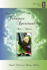 Principles of Islamic Spirituality, Part 1: Sufism - Shaykh Muhammad Hisham Kabbani, Shaykh Muhammad Nazim Adil Haqqani, Shaykh Abdallah Al-Fa'iz Ad-Daghestani