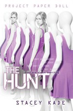 Project Paper Doll The Hunt - Stacey Kade