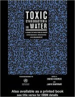 Toxic Cyanobacteria in Water: A Guide to Their Public Health Consequences, Monitoring and Management - Jamie Bartram, Ingrid Chorus