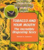 Tobacco and Your Mouth - Michael A. Sommers