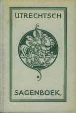 Utrechtsch Sagenboek (Hardcover) - Jacques R.W. Sinninghe