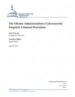 The Obama Administration's Cybersecurity Proposal: Criminal Provisions - Jonathan Miller, Gina Stevens