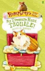 My Treasure Hunt Trouble! - Betty G. Birney